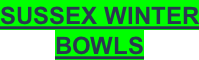 SUSSEX WINTER BOWLS