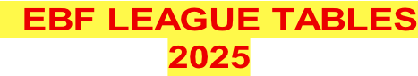 EBF LEAGUE TABLES 2025